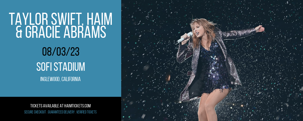 Taylor Swift, Haim & Gracie Abrams at Haim Concert Tickets