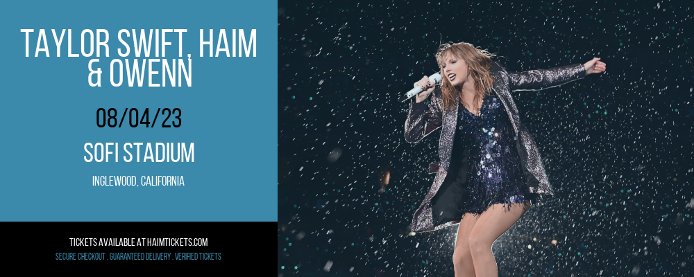 Taylor Swift, Haim & Owenn at Haim Concert Tickets